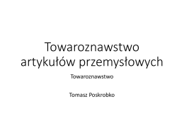 06 Towaroznawstwo artykulow przemyslowych