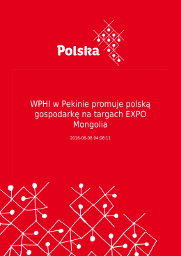 WPHI w Pekinie promuje polską gospodarkę na targach EXPO