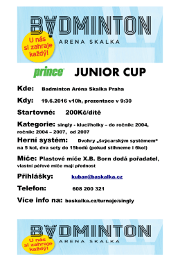 Dětský turnaj v Praze. Badminton Aréna Skalka v neděli 19. 6. 2016.