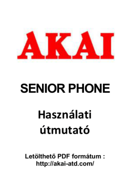AKAI Senior Phone teljes használati utasítás