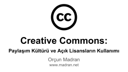 Creative Commons: Paylaşım Kültürü ve Açık Lisansların Kullanımı