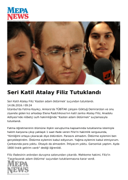 Seri Katil Atalay Filiz Tutuklandı