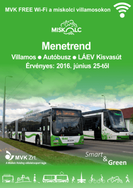 Letölthető 2016. nyári menetrend - Miskolc Városi Közlekedési Zrt.