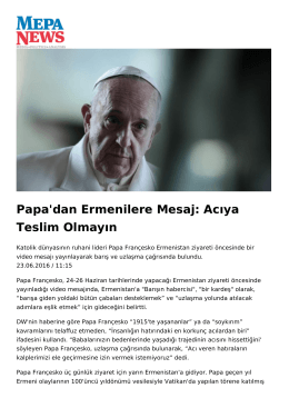 Papa`dan Ermenilere Mesaj: Acıya Teslim Olmayın