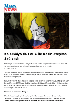 Kolombiya`da FARC İle Kesin Ateşkes Sağlandı