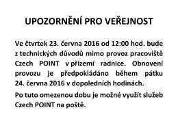 Upozornění pro veřejnost - omezení provozu Czech POINT