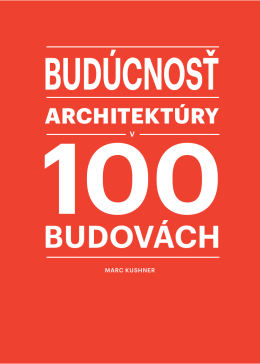 BUDÚCNOSŤ ARCHITEKTÚRY V 100 BUDOVÁCH