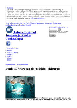 Druk 3D wkracza do polskiej chirurgii