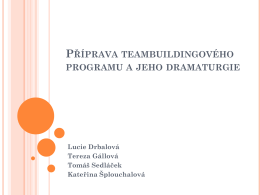 Příprava teambuildingového programu a jeho dramaturgie