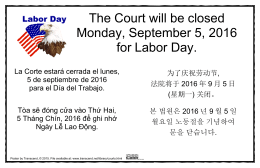 The Court will be closed Monday, September 5, 2016 for Labor Day.