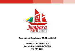 Pangkajene Kepulauan, 25-31 Juli 2016 JUMBARA NASIONAL VIII