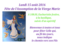 Lundi 15 août 2016 Fête de l`Assomption de la Vierge Marie