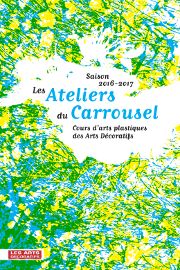 Ateliers Carrousel - Les Arts Décoratifs
