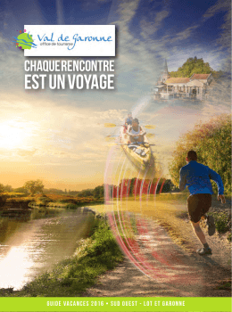 Le guide vacances 2016 - Office de tourisme du Val de Garonne