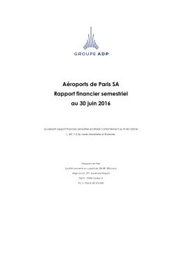 Aéroports de Paris SA Rapport financier semestriel au 30 juin 2016