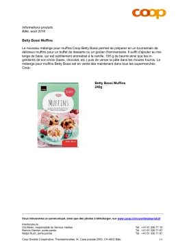 Informations produits Bâle, août 2016 Betty Bossi Muffins Le