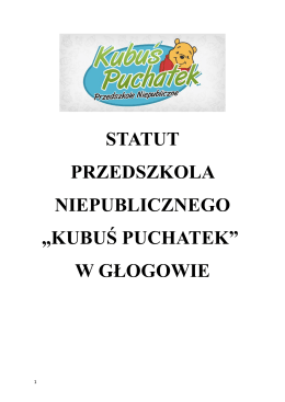 Zobacz statut przedszkola - Przedszkole Kubuś Puchatek w Głogowie