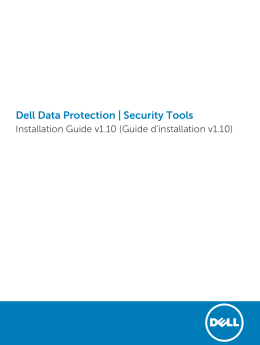 Dell Data Protection | Security Tools Installation Guide v1.10 (Guide