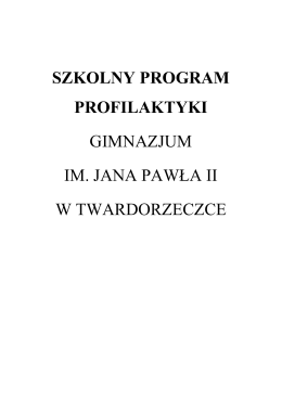 Szkolny Program Profilaktyki - Gimnazjum im. Jana Pawła II w