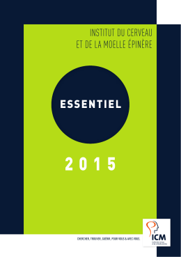 L`Essentiel 2015 - Institut du Cerveau et de la Moelle Epinière