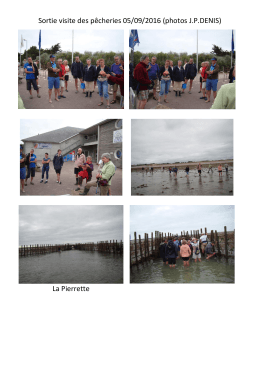 Sortie visite des pêcheries 05/09/2016 (photos J.P.DENIS) La Pierrette