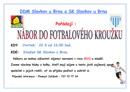 DDM Slavkov u Brna a SK Slavkov u Brna Pořádají : KDY