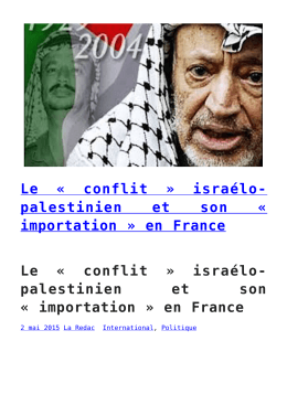 Le « conflit » israélo-palestinien et son « importation » en