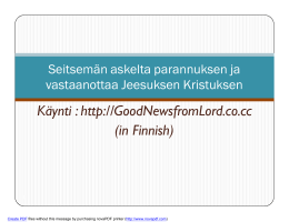 Käynti : http://GoodNewsfromLord.co.cc (in Finnish)