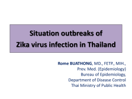 Situation outbreaks of Zika virus infection in Thailand