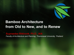 Bamboo Architecture from Old to New, and to Renew Supreedee