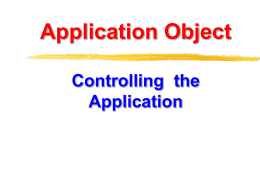 Application Object Controlling the Application