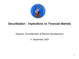 Securitisation : Implications on Financial Markets