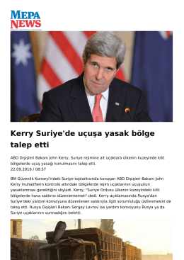 Kerry Suriye`de uçuşa yasak bölge talep etti
