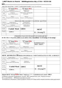Családi Menü 1200 ft MENÜ 11 – 14-óráig!!!! Családi Menü