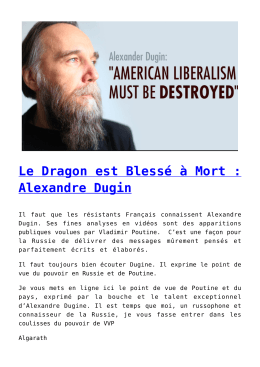 Le Dragon est Blessé à Mort : Alexandre Dugin