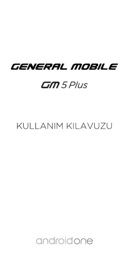 General Mobile GM 5 Plus Kullanım Kılavuzu (TR)