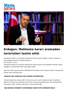 Erdoğan: Mahkeme kararı aramadan teröristleri teslim