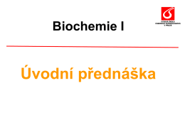 BIOCHEMIE I - Ústav Biochemie a Mikrobiologie