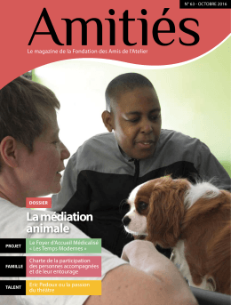 Magazine Amitiés Octobre 2016 - Fondation des amis de l`atelier