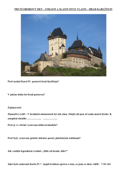 HRAD KARLŠTEJN Proč nechal Karel IV. postavit hrad Karlštejn?