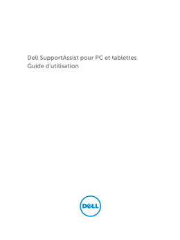 Dell SupportAssist pour PC et tablettes Guide d`utilisation