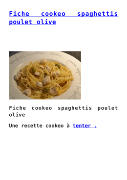 Fiche cookeo spaghettis poulet olive - Sport-et
