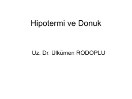 Hipotermi ve Donuk - Dr. Ülkümen Rodoplu