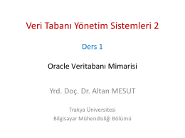 Ders 1 - Oracle Veritabanı Mimarisi - Altan MESUT