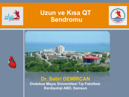 Uzun ve Kısa QT Sendromu - Prof. Dr. Sabri Demircan