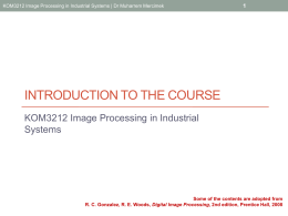 KOM3212 Image Processing in Industrial Systems Week 1