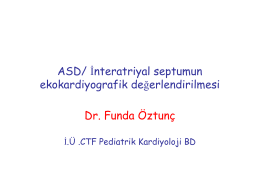 ASD/ İnteratriyal septumun ekokardiyografik değerlendirilmesi Dr