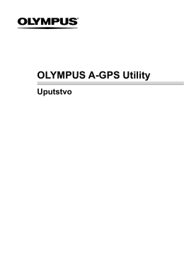 "OLYMPUS A-GPS Utility" Uputstva za korišćenje