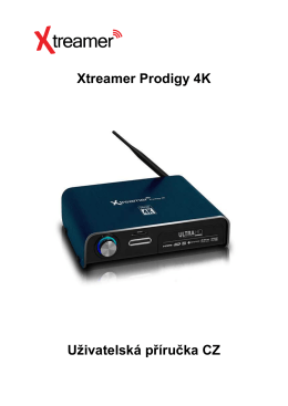 Xtreamer Prodigy 4K Uživatelská příručka CZ