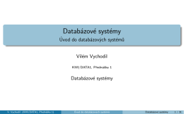 Databázové systémy - Úvod do databázových systémů